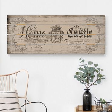 Print on wood - My Home is my Castle
