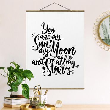 Fabric print with poster hangers - You Are My Sun, My Moon And All My Stars
