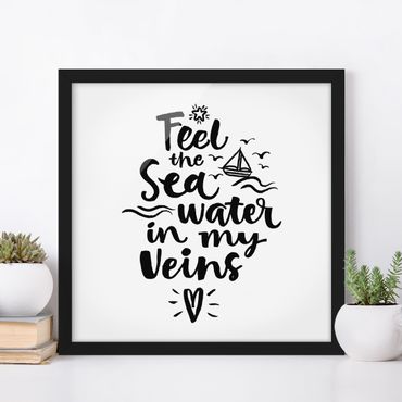 Framed poster - I Feel The Sea Water In My Veins