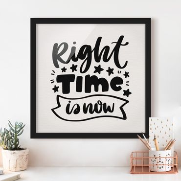Framed poster - Right Time Is Now