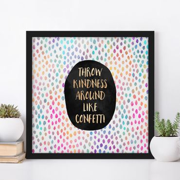 Framed poster - Throw Kindness Around Like Confetti
