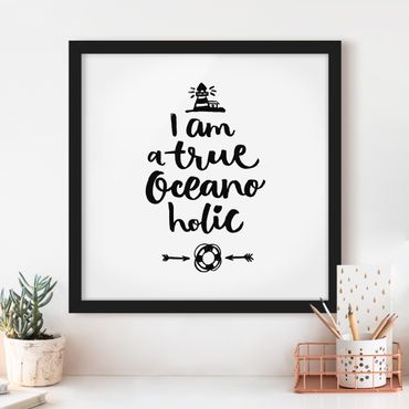 Framed poster - I Am A True Oceanoholic