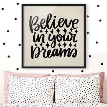 Framed poster - Believe In Your Dreams