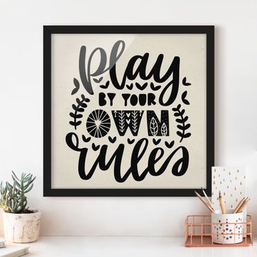 Framed poster - Play By Your Own Rules