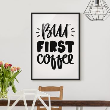Framed poster - But First, Coffee