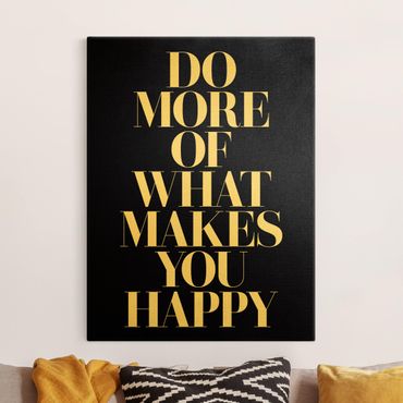 Canvas print gold - Do more of what makes you happy Black