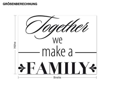 Wall sticker - Together we make a Family