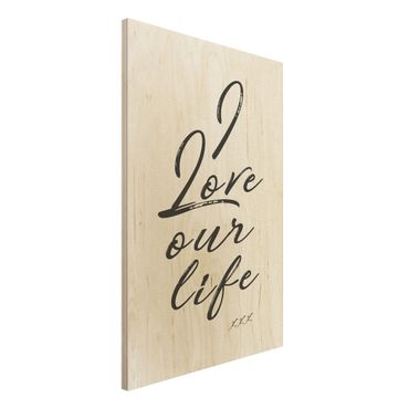 Print on wood - I Love Our Life