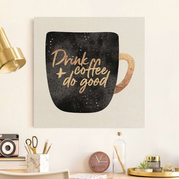 Natural canvas print - Drink Coffee, Do Good - Black - Square 1:1