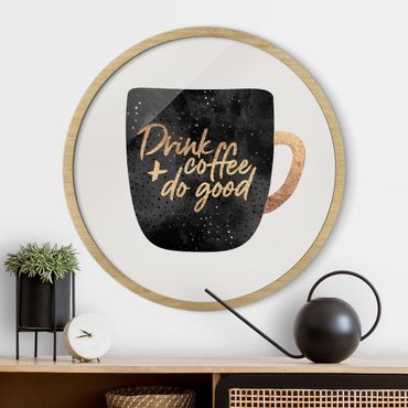 Circular framed print - Drink Coffee, Do Good - Black