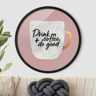 Circular framed print - Drink Coffee, Do Good - White