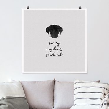 Poster - Pet Quote Sorry My Dog Said No