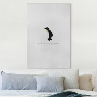 Canvas print - Penguin Quote Good Morning Gorgeous
