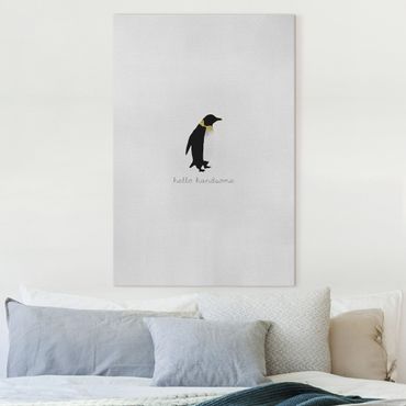 Canvas print - Penguin Quote Hello Handsome