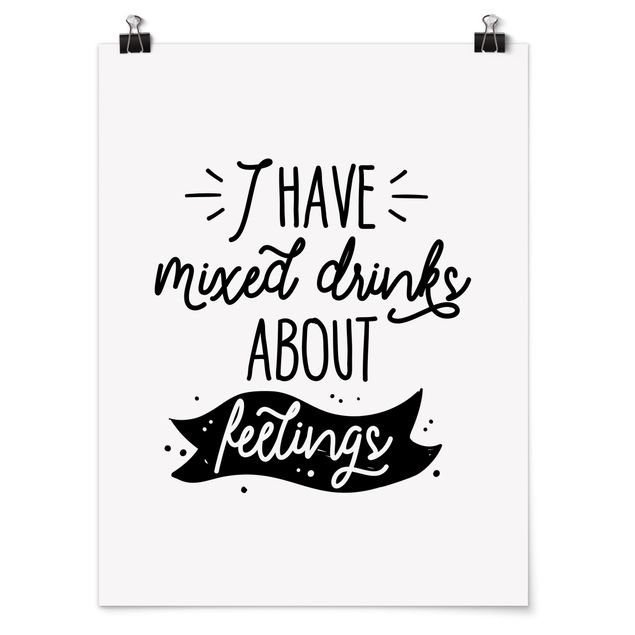 Poster quote - I Have Mixed Drinks About Feelings