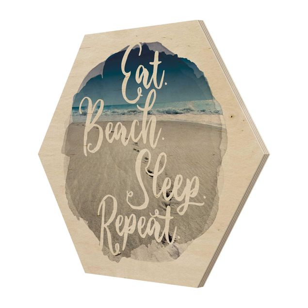 Wooden hexagon - WaterColours - Eat.Beach.Sleep.Repeat.