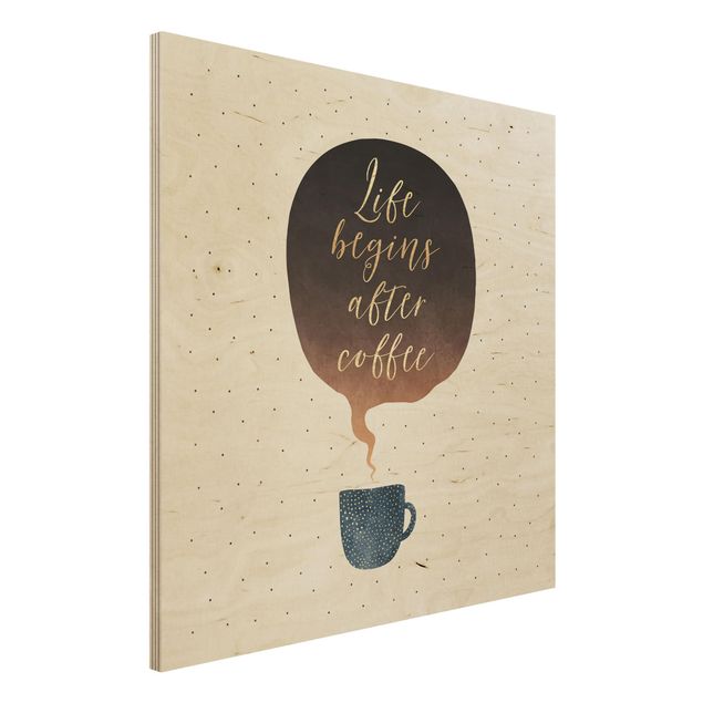 Print on wood - Life Begins After Coffee Dots