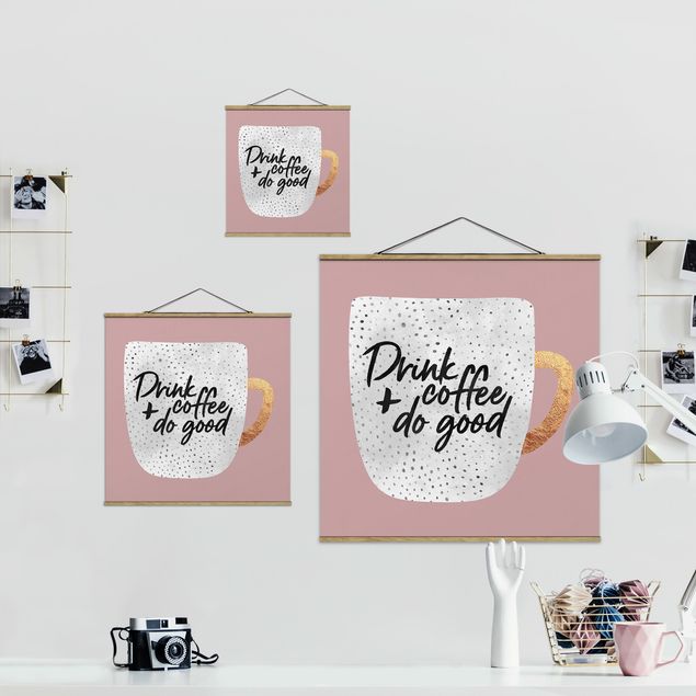 Fabric print with poster hangers - Drink Coffee, Do Good - White
