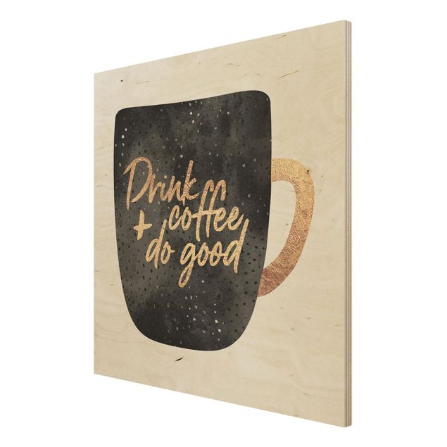 Print on wood - Drink Coffee, Do Good - Black