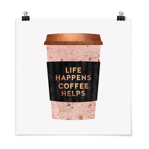 Poster - Life Happens Coffee Helps Gold