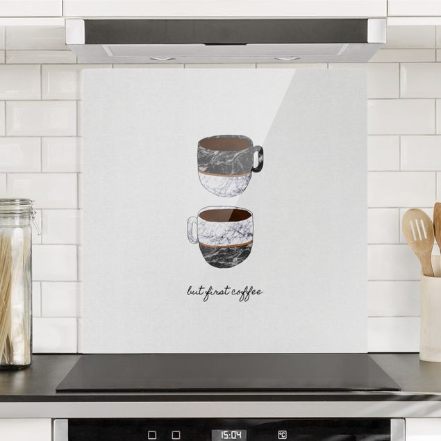 Glass splashback art print Coffee Mugs Quote But first Coffee
