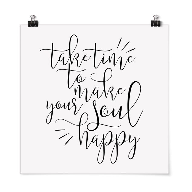 Poster - Take Time To Make Your Soul Happy