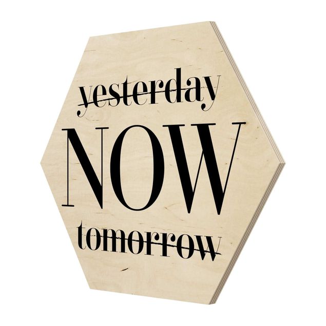 Wooden hexagon - Yesterday Now Tomorrow