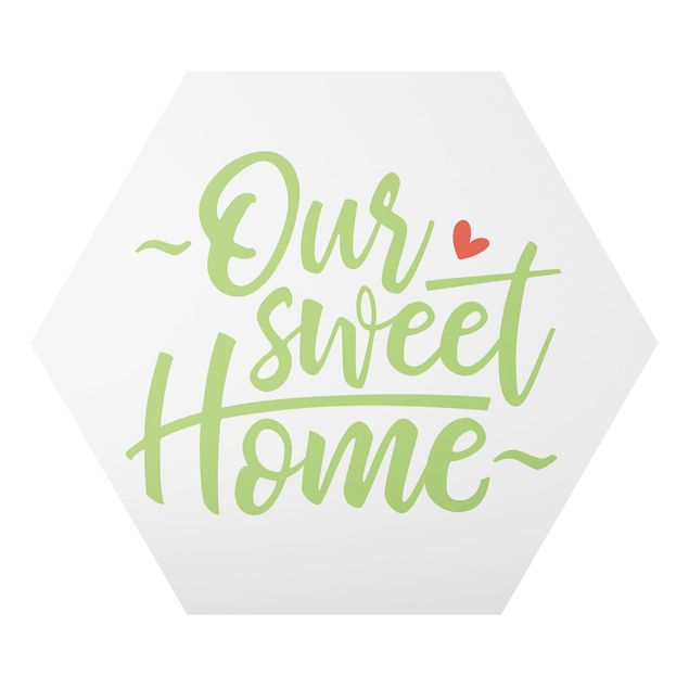 Alu-Dibond hexagon - Our sweet Home