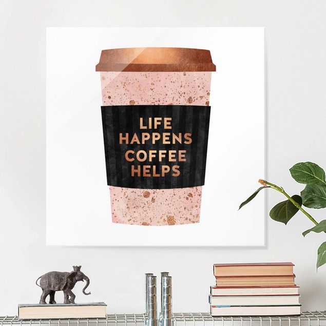 Glass print - Life Happens Coffee Helps Gold