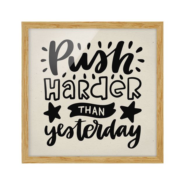 Framed poster - Push Harder Than Yesterday