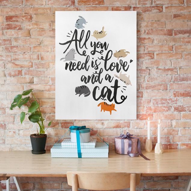Print on canvas - All You Need Is Love And A Cat