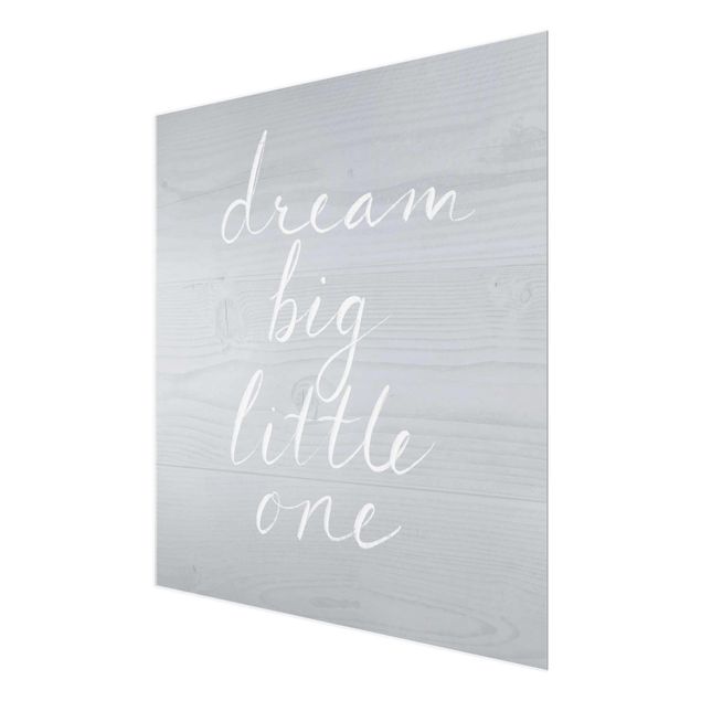 Glass print - Wooden Wall Gray - Dream Big