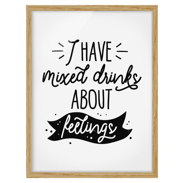 Framed poster - I Have Mixed Drinks About Feelings