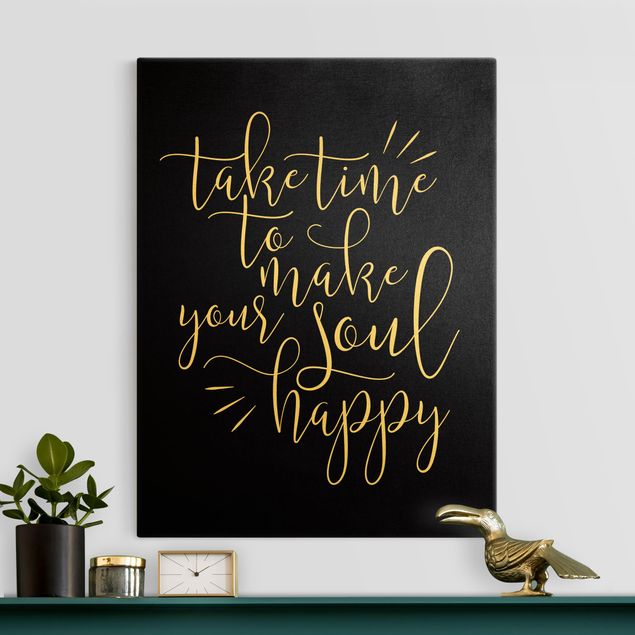 Canvas print gold - Take time to make your soul happy Black