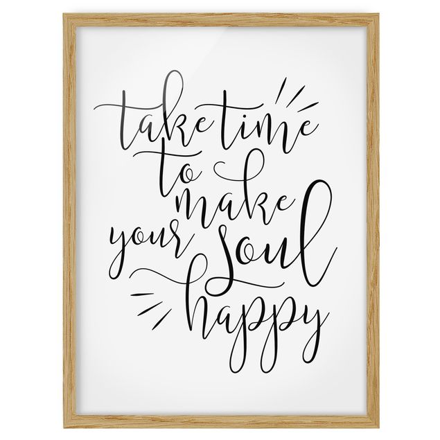 Framed poster - Take Time To Make Your Soul Happy