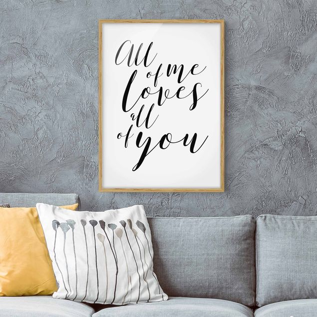 Framed poster - All Of Me Loves All Of You