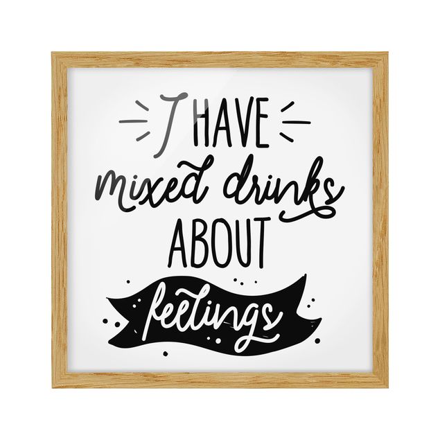Framed poster - I Have Mixed Drinks About Feelings
