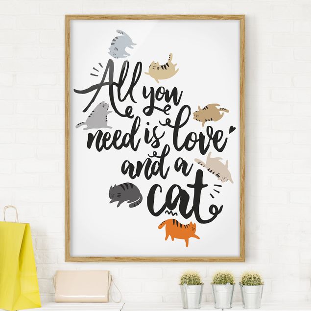Framed poster - All You Need Is Love And A Cat