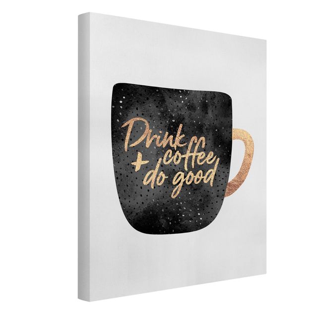 Canvas print - Drink Coffee, Do Good - Black