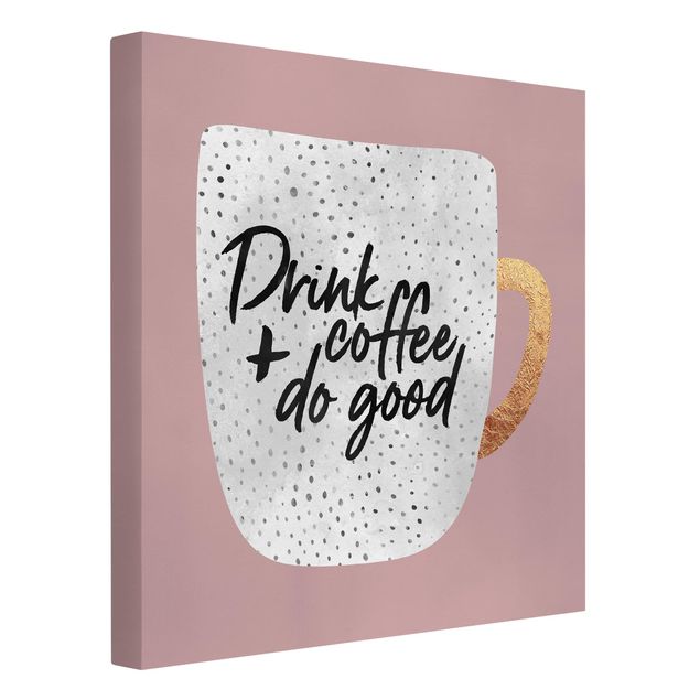 Canvas print - Drink Coffee, Do Good - White