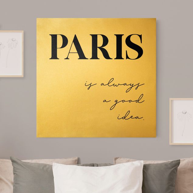 Canvas print gold - Paris is always a good idea