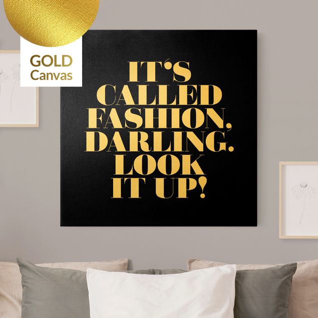 Canvas print gold - It's called fashion, Darling Black