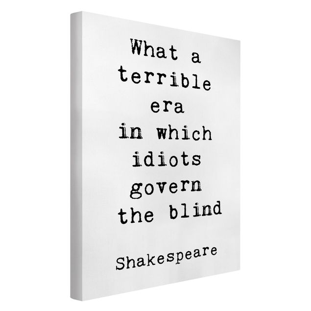 Print on canvas - What A Terrible Era Shakespeare