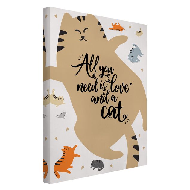 Canvas print - All You Need Is Love And A Cat Cat Belly