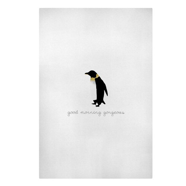 Canvas print - Penguin Quote Good Morning Gorgeous