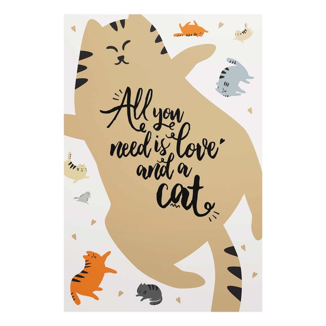 Glass print - All You Need Is Love And A Cat Cat Belly