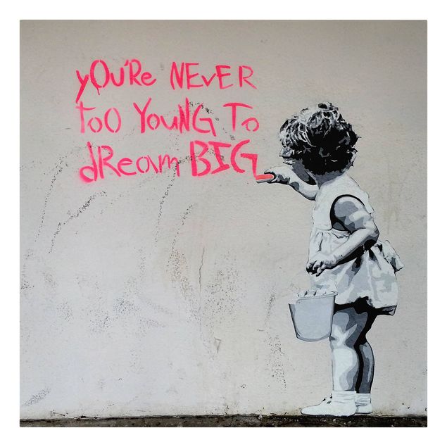 Canvas print - Banksy - Dream Big