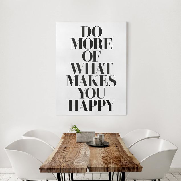 Print on canvas - Do More Of What Makes You Happy