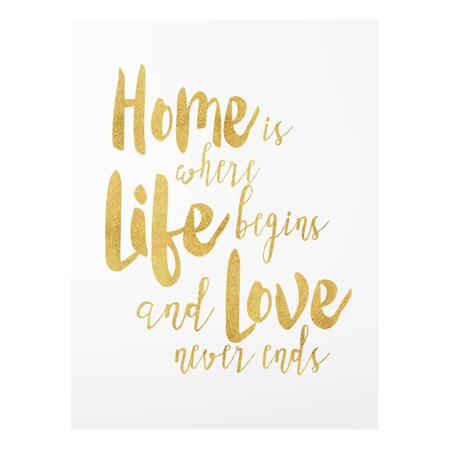 Glass print - Home Is Where Life Begins Gold