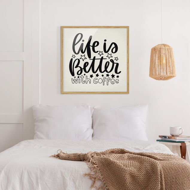 Framed poster - life Is Better With Coffee